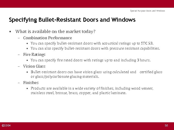 Special Purpose Doors and Windows Specifying Bullet-Resistant Doors and Windows • What is available