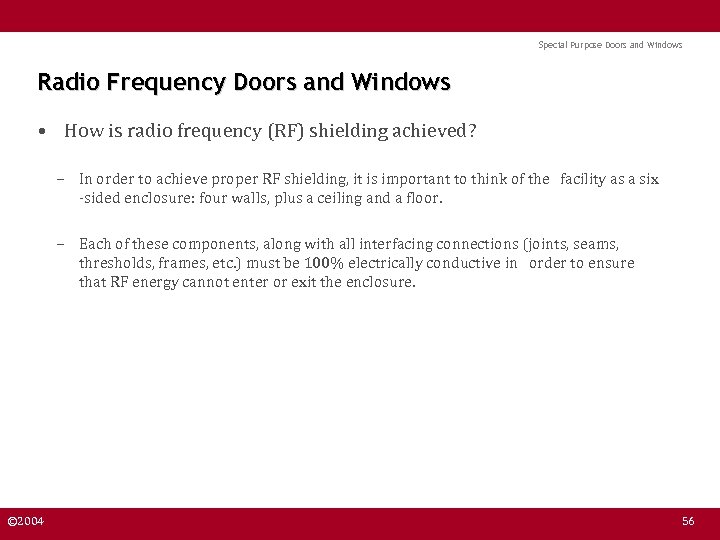 Special Purpose Doors and Windows Radio Frequency Doors and Windows • How is radio