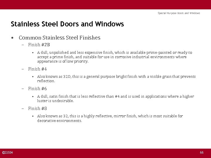 Special Purpose Doors and Windows Stainless Steel Doors and Windows • Common Stainless Steel