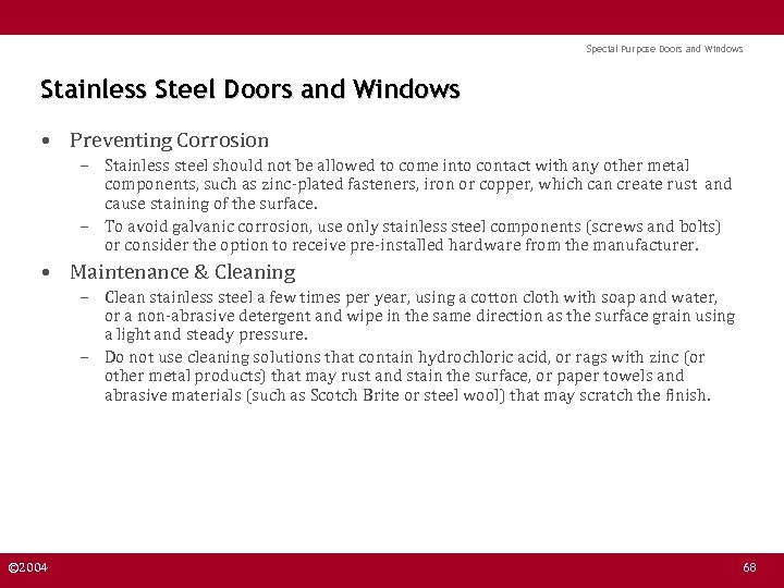 Special Purpose Doors and Windows Stainless Steel Doors and Windows • Preventing Corrosion –