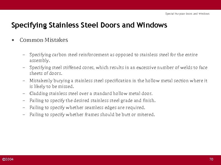 Special Purpose Doors and Windows Specifying Stainless Steel Doors and Windows • Common Mistakes