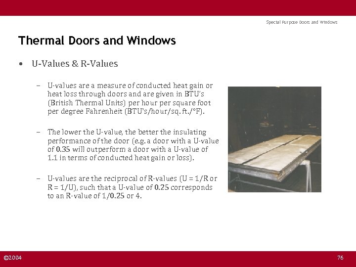 Special Purpose Doors and Windows Thermal Doors and Windows • U-Values & R-Values –