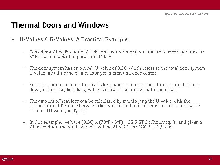 Special Purpose Doors and Windows Thermal Doors and Windows • U-Values & R-Values: A