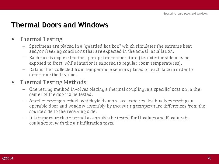 Special Purpose Doors and Windows Thermal Doors and Windows • Thermal Testing – Specimens