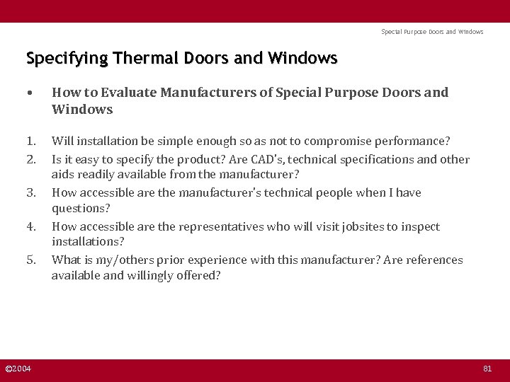 Special Purpose Doors and Windows Specifying Thermal Doors and Windows • How to Evaluate