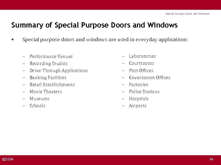 Special Purpose Doors and Windows Summary of Special Purpose Doors and Windows • Special