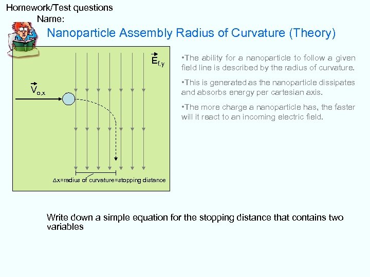  Homework/Test questions Name: Nanoparticle Assembly Radius of Curvature (Theory) Ef, y • The