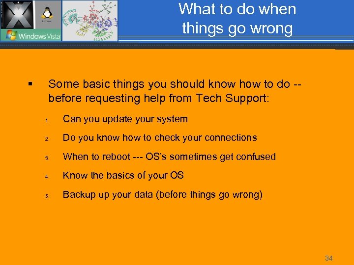What to do when things go wrong § Some basic things you should know