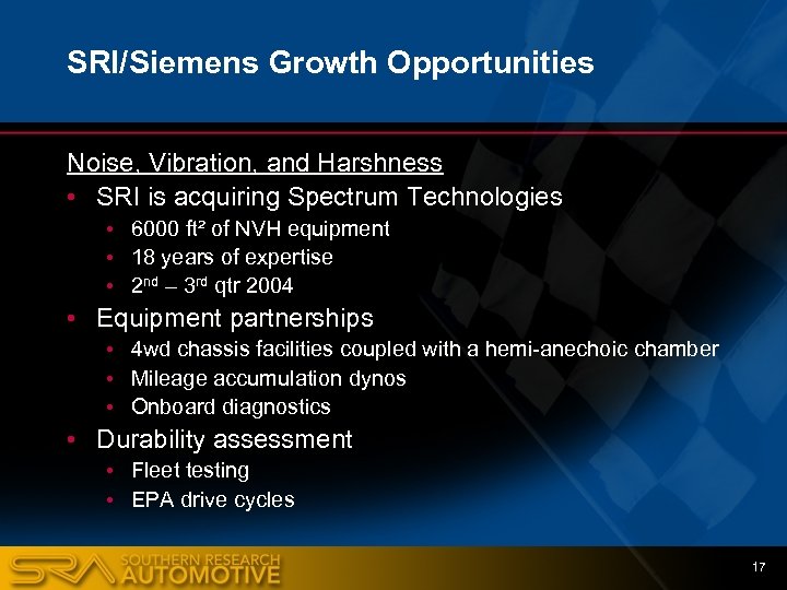 SRI/Siemens Growth Opportunities Noise, Vibration, and Harshness • SRI is acquiring Spectrum Technologies •