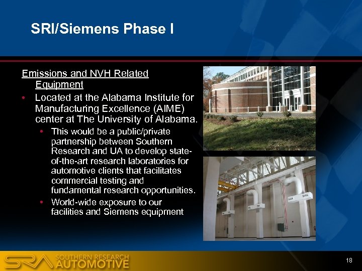 SRI/Siemens Phase I Emissions and NVH Related Equipment • Located at the Alabama Institute