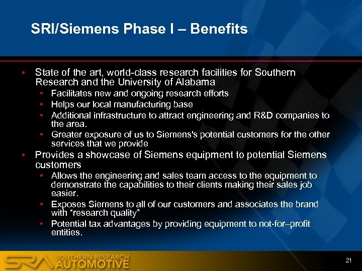 SRI/Siemens Phase I – Benefits • State of the art, world-class research facilities for
