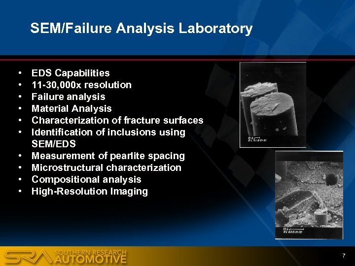 SEM/Failure Analysis Laboratory • • • EDS Capabilities 11 -30, 000 x resolution Failure