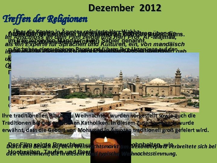 Treffen der Religionen Dezember 2012 Über die gab es. Monat der Traditionen Wahba. Ägypten