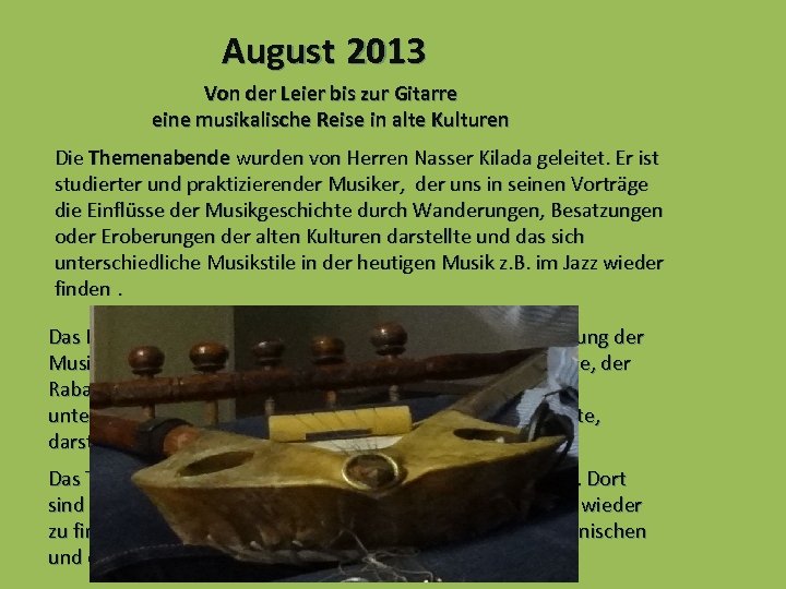 August 2013 Von der Leier bis zur Gitarre eine musikalische Reise in alte Kulturen