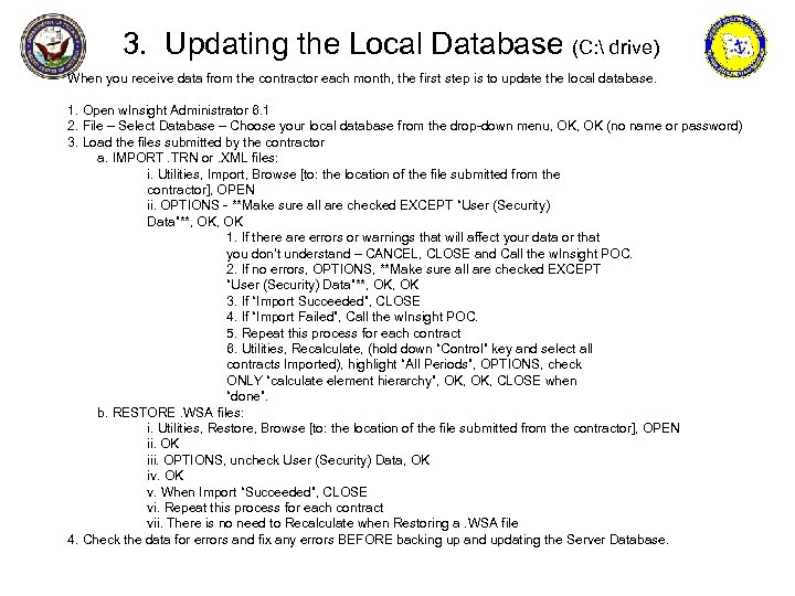 3. Updating the Local Database (C:  drive) When you receive data from the