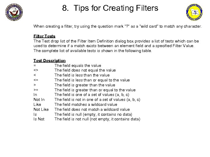 8. Tips for Creating Filters When creating a filter, try using the question mark