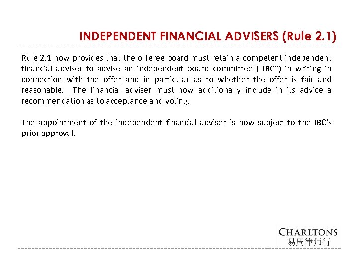 INDEPENDENT FINANCIAL ADVISERS (Rule 2. 1) Rule 2. 1 now provides that the offeree