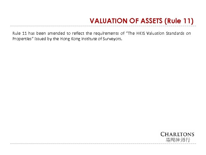 VALUATION OF ASSETS (Rule 11) Rule 11 has been amended to reflect the requirements