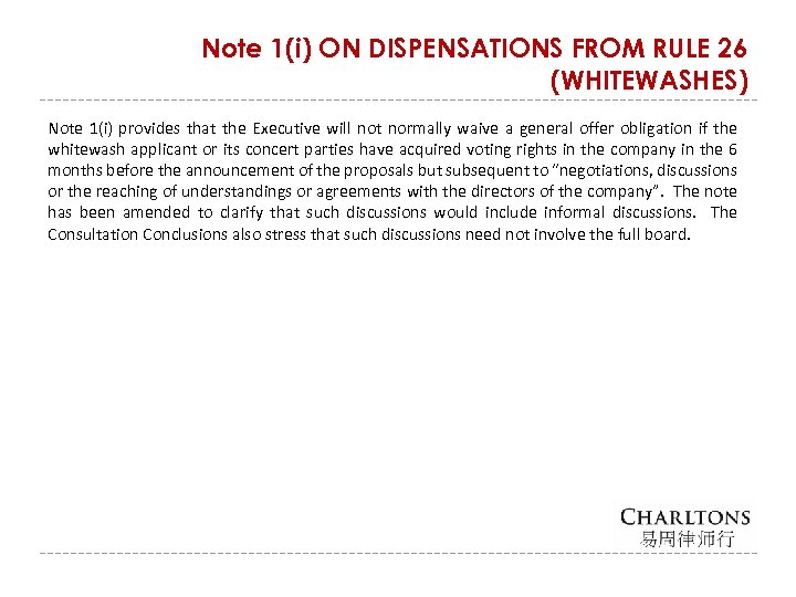 Note 1(i) ON DISPENSATIONS FROM RULE 26 (WHITEWASHES) Note 1(i) provides that the Executive