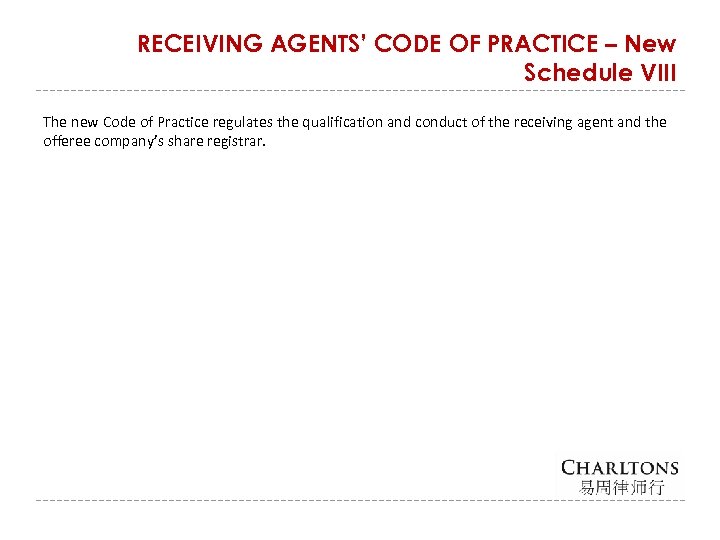 RECEIVING AGENTS’ CODE OF PRACTICE – New Schedule VIII The new Code of Practice