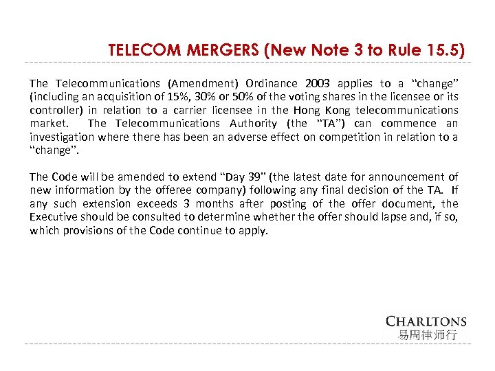 TELECOM MERGERS (New Note 3 to Rule 15. 5) The Telecommunications (Amendment) Ordinance 2003