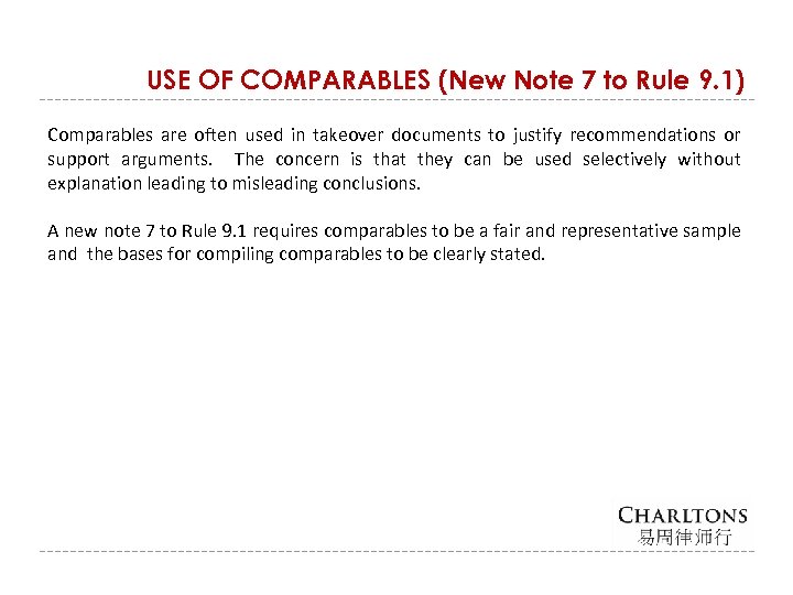 USE OF COMPARABLES (New Note 7 to Rule 9. 1) Comparables are often used