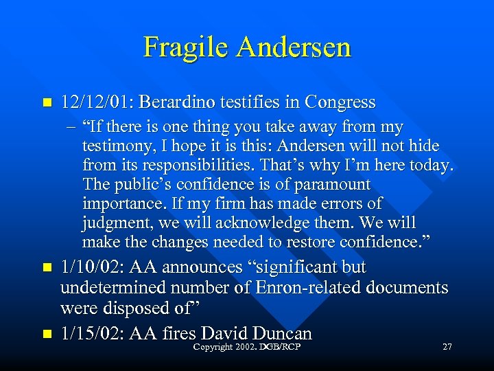 Fragile Andersen n 12/12/01: Berardino testifies in Congress – “If there is one thing