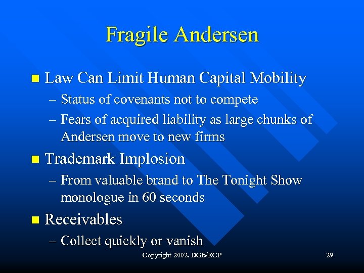 Fragile Andersen n Law Can Limit Human Capital Mobility – Status of covenants not