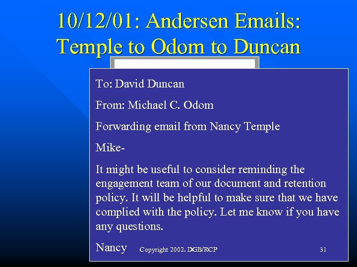 10/12/01: Andersen Emails: Temple to Odom to Duncan To: David Duncan From: Michael C.