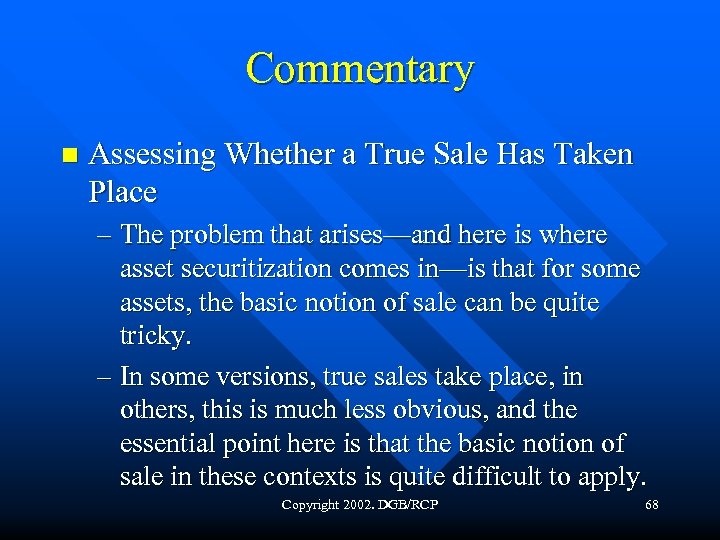 Commentary n Assessing Whether a True Sale Has Taken Place – The problem that