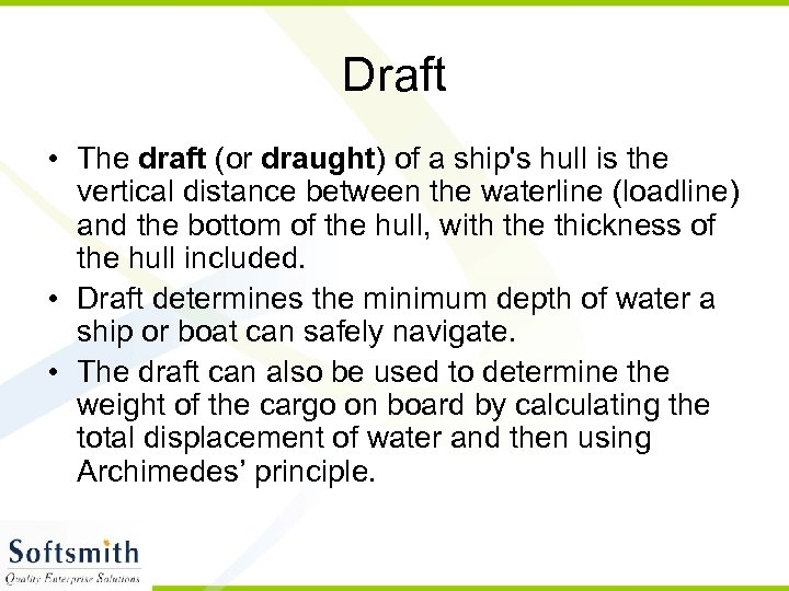 Draft • The draft (or draught) of a ship's hull is the vertical distance
