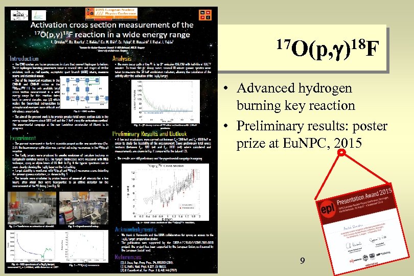 17 O(p, )18 F • Advanced hydrogen burning key reaction • Preliminary results: poster