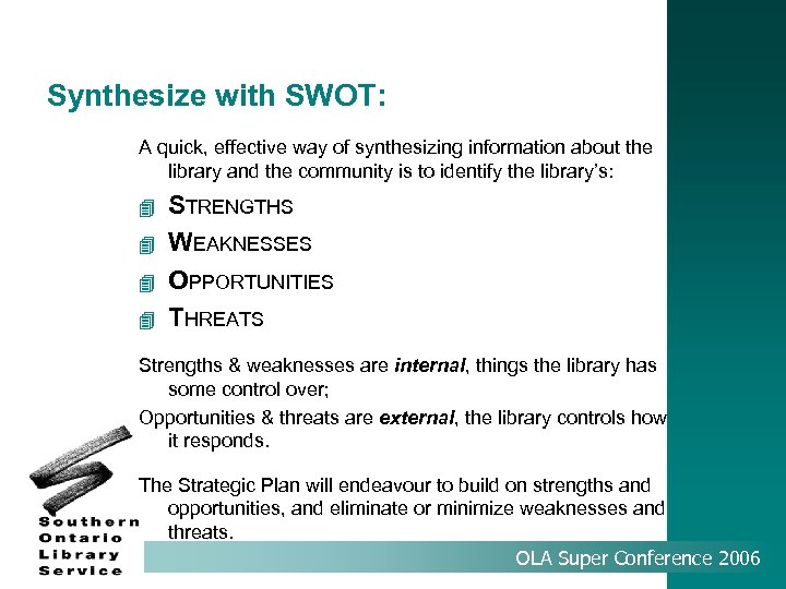 Synthesize with SWOT: A quick, effective way of synthesizing information about the library and