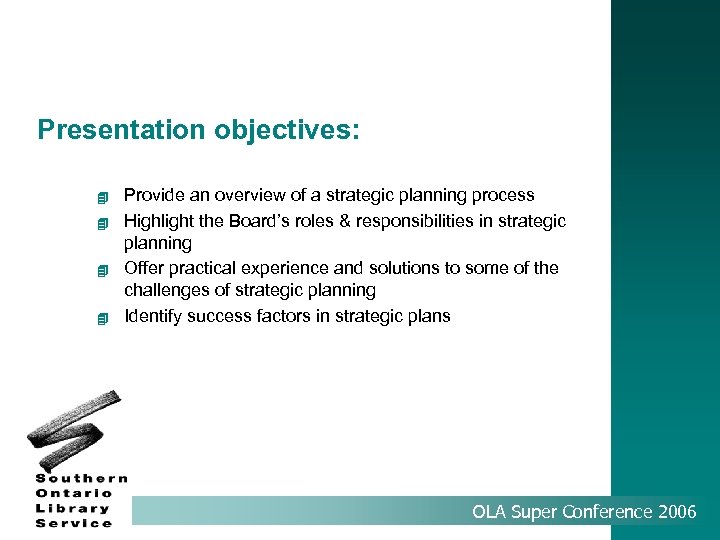 Presentation objectives: 4 4 Provide an overview of a strategic planning process Highlight the