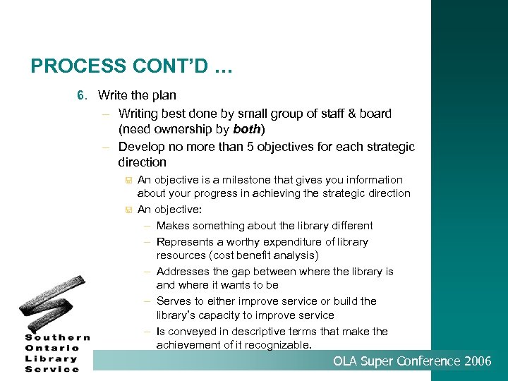 PROCESS CONT’D … 6. Write the plan – Writing best done by small group
