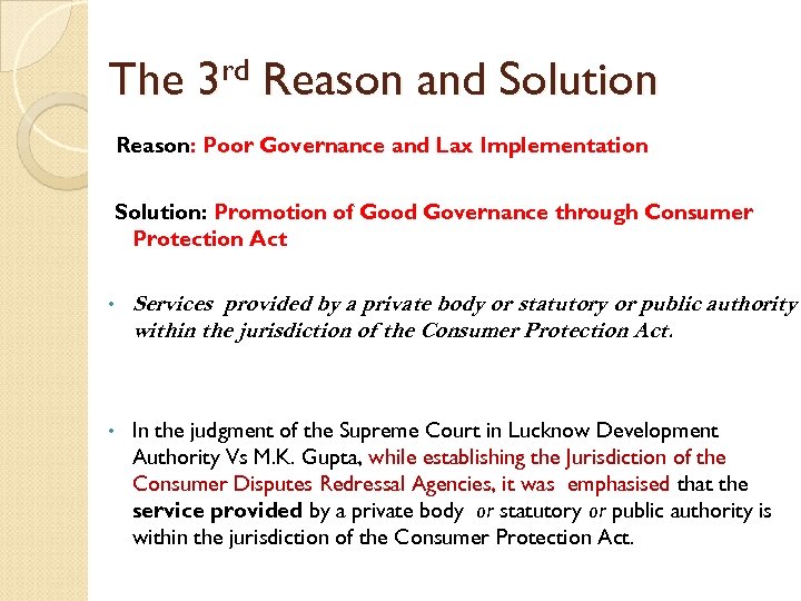 The rd 3 Reason and Solution Reason: Poor Governance and Lax Implementation Solution: Promotion