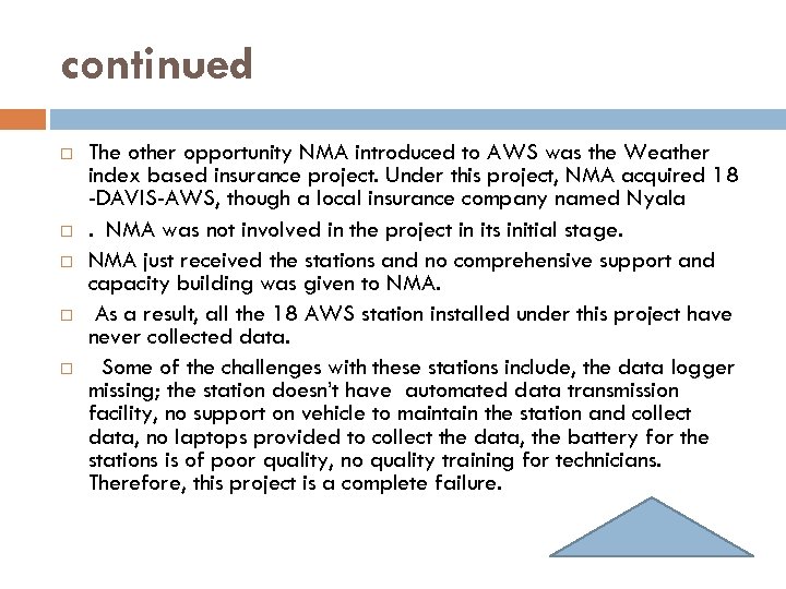 continued The other opportunity NMA introduced to AWS was the Weather index based insurance