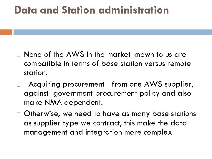 Data and Station administration None of the AWS in the market known to us