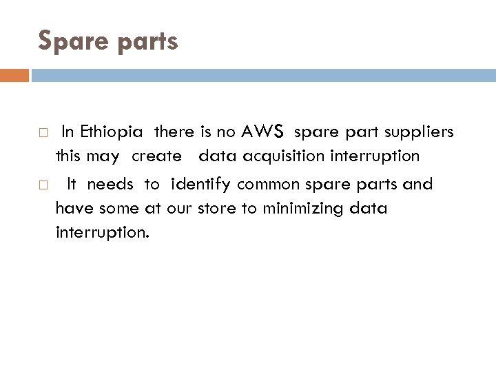 Spare parts In Ethiopia there is no AWS spare part suppliers this may create