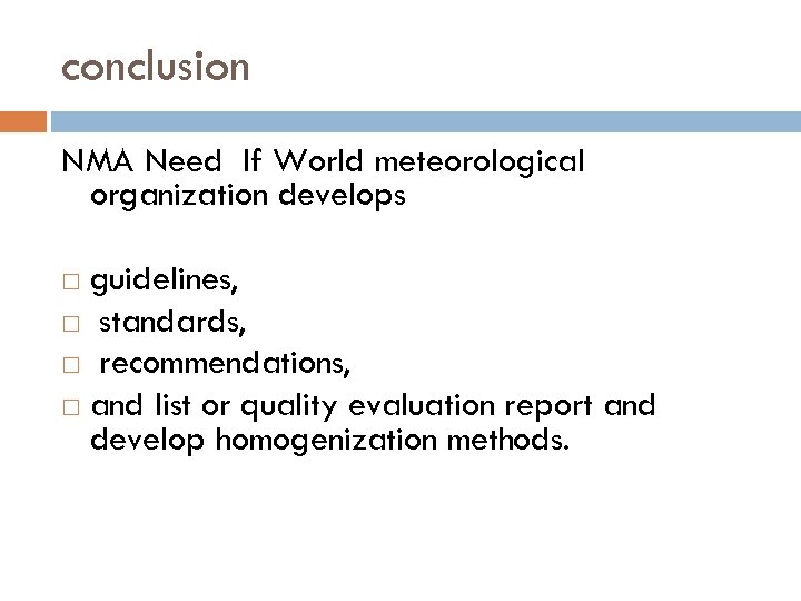 conclusion NMA Need If World meteorological organization develops guidelines, standards, recommendations, and list or