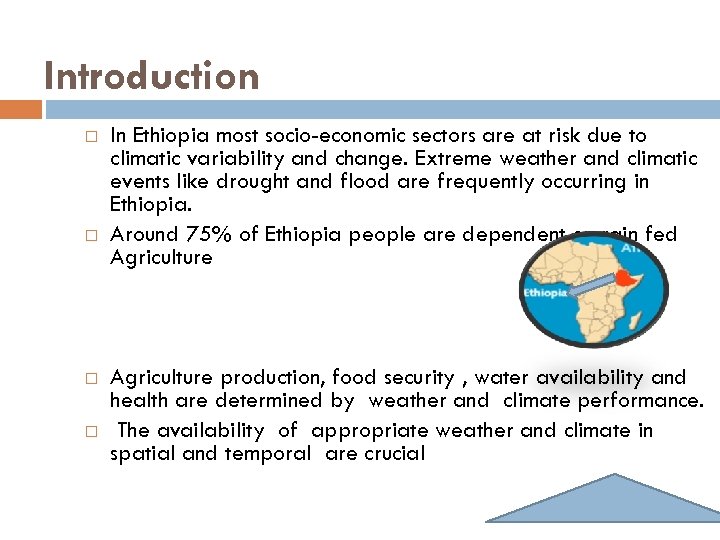 Introduction In Ethiopia most socio-economic sectors are at risk due to climatic variability and