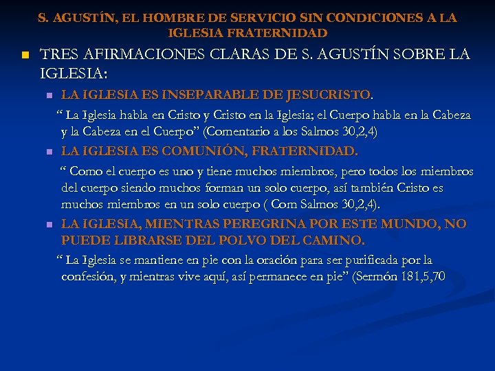 S. AGUSTÍN, EL HOMBRE DE SERVICIO SIN CONDICIONES A LA IGLESIA FRATERNIDAD n TRES