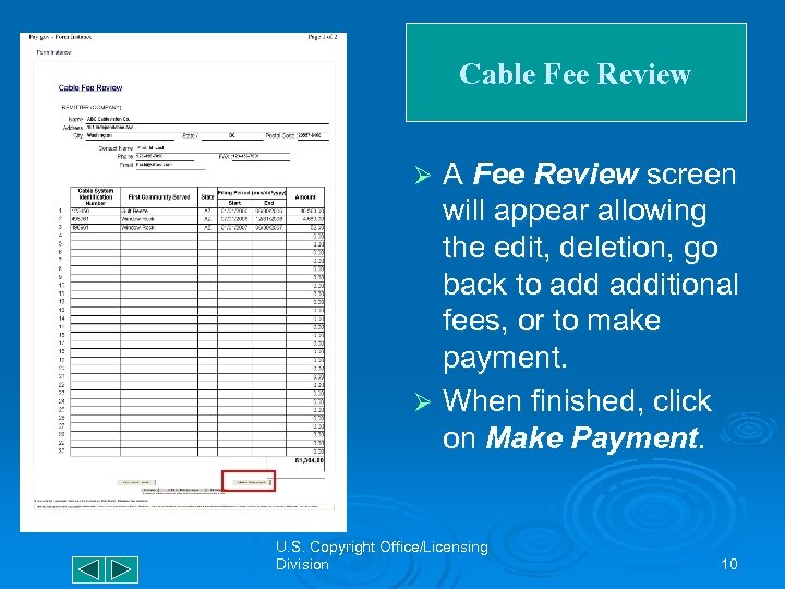 Cable Fee Review A Fee Review screen will appear allowing the edit, deletion, go
