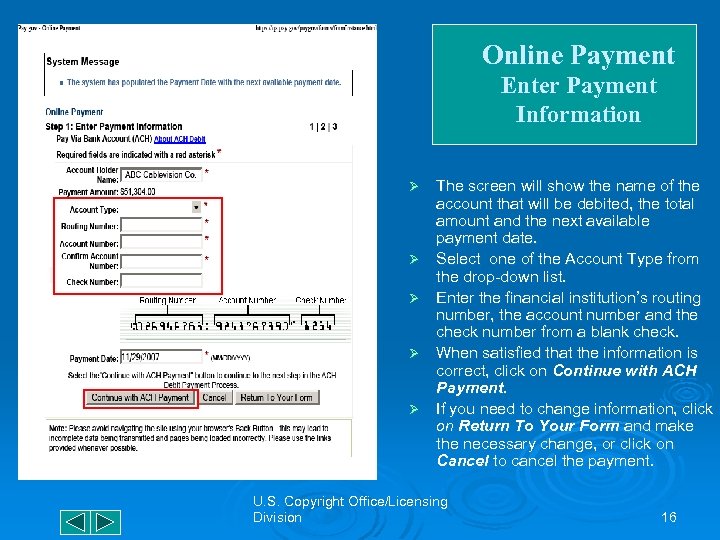 Online Payment Enter Payment Information Ø Ø Ø The screen will show the name