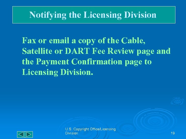 Notifying the Licensing Division Fax or email a copy of the Cable, Satellite or