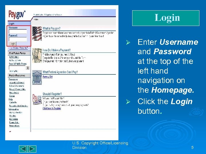 Login Enter Username and Password at the top of the left hand navigation on