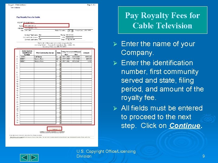 Pay Royalty Fees for Cable Television Enter the name of your Company. Ø Enter