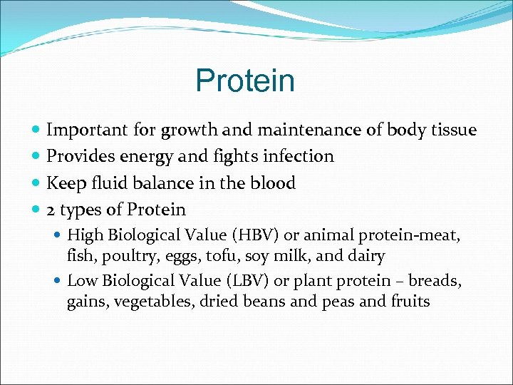 Protein Important for growth and maintenance of body tissue Provides energy and fights infection