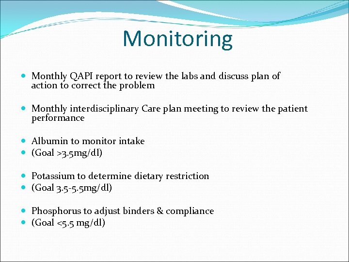 Monitoring Monthly QAPI report to review the labs and discuss plan of action to