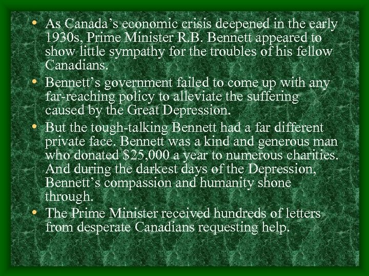  • As Canada’s economic crisis deepened in the early 1930 s, Prime Minister